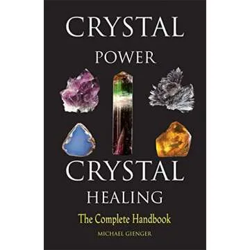 Crystal Power, Crystal Healing: Unlocking Mineral Wisdom