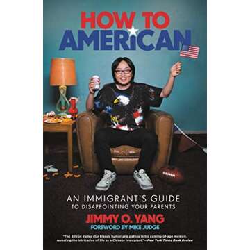 How to American: An Immigrant's Guide to Disappointing Your Parents