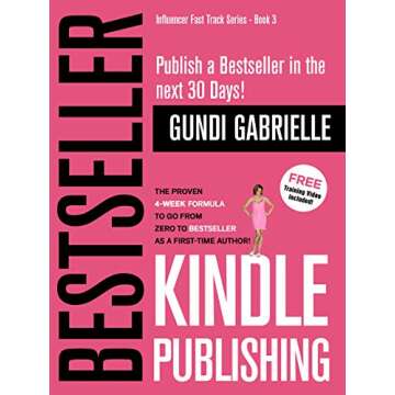 Publishing: Self Publish a Bestseller in 30 Days! Discover Your Path to Success!