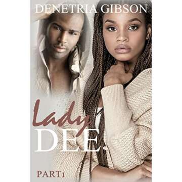 Lady Dee pt.1 (Love, Lies, & Him)
