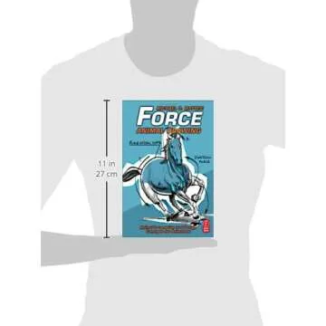 Force: Animal Drawing: Animal locomotion and design concepts for animators (Force Drawing Series)