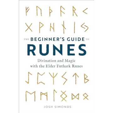 The Beginner's Guide to Runes: Divination and Magic with the Elder Futhark Runes