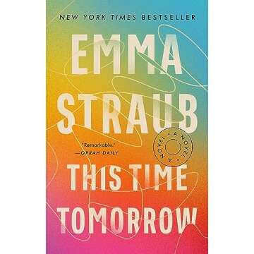 This Time Tomorrow: A Novel - A Pioneering Journey Through Time and Self-Discovery