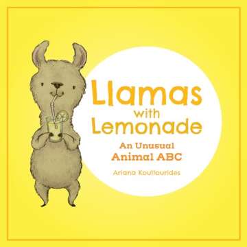 Llamas With Lemonade: An Unusual Animal ABC