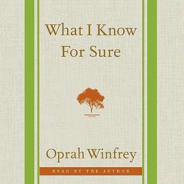 What I Know for Sure: Life Lessons from Oprah Winfrey
