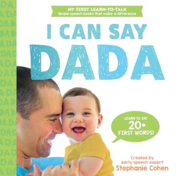 I Can Say Dada!: Created by an Early Speech Expert! (My First Learn-to-Talk Books)