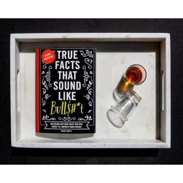 True Facts That Sound Like Bull$#*t: 500 Insane Facts