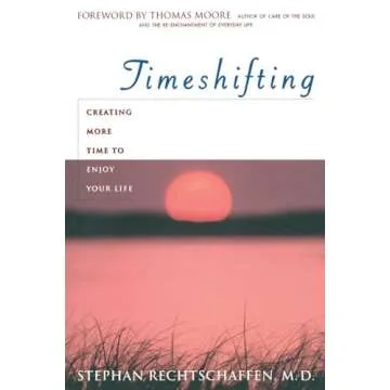 Time Shifting: Creating More Time to Enjoy Your Life