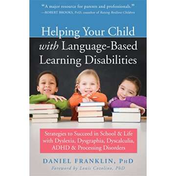 Helping Your Child with Language-Based Learning Disabilities: Expert Strategies for Success