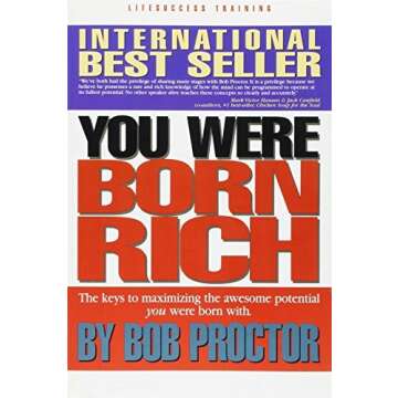 By Bob Proctor You Were Born Rich: Now You Can Discover and Develop Those Riches