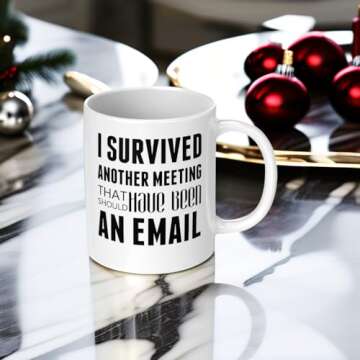 I Survived Another Meeting That Should Have been an Email Ceramic Coffee Mug Funny Coworker Present ...
