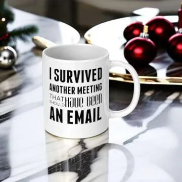 I Survived Another Meeting That Should Have been an Email Ceramic Coffee Mug Funny Coworker Present ...