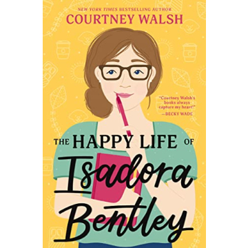 The Happy Life of Isadora Bentley is a Transformative Journey