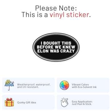 I Bought This Before We Knew Elon was Crazy Sticker - Waterproof Vinyl Decal for Car Bumper, Laptop,...