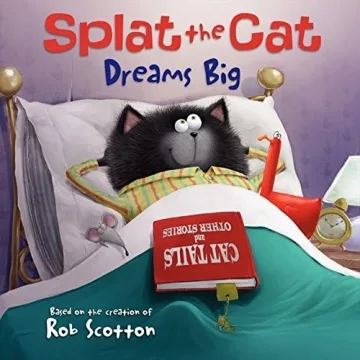 Splat the Cat Dreams Big - Engaging Children's Book