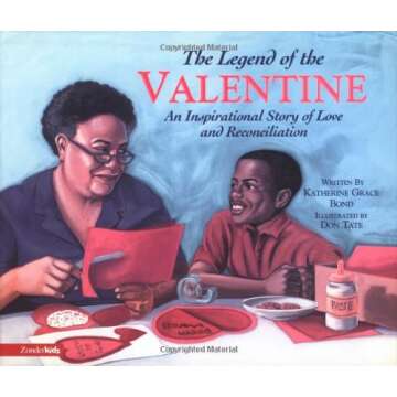 The Legend of the Valentine: An Inspirational Story of Love and Reconciliation