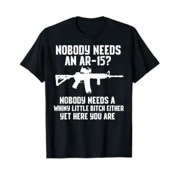 Nobody Needs An AR-15? Funny Pro Gun Shirt Red Dot AR T-Shirt