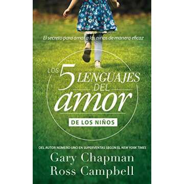 Los 5 lenguajes del amor de los niños (Spanish Edition)