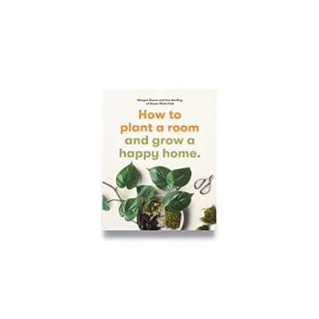 How to plant a room: and grow a happy home