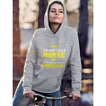 Funny Smell Like a Horse Hoodie for Horse Lovers Women