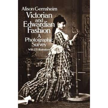 Victorian and Edwardian Fashion: A Photographic Survey (Dover Fashion and Costumes)