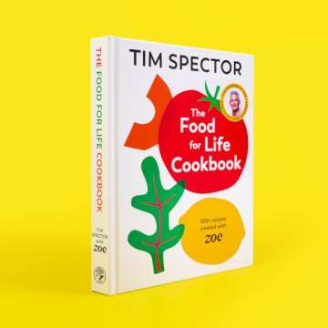The Food For Life Cookbook: 100+ Recipes Created with ZOE