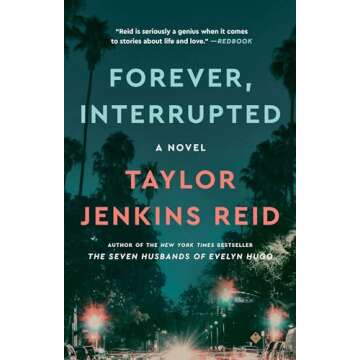 Forever, Interrupted: A Novel