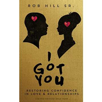 I Got You: Transform Your Relationships with Confidence