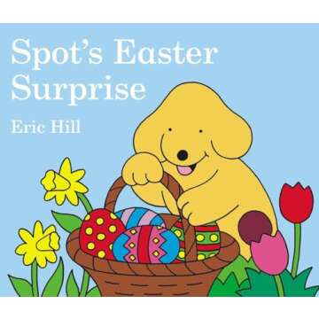 Spot's Easter Surprise Engaging Book for Toddlers