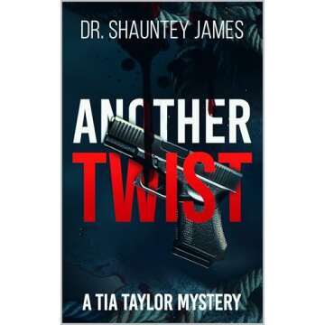 Another Twist: A Tia Taylor Mystery