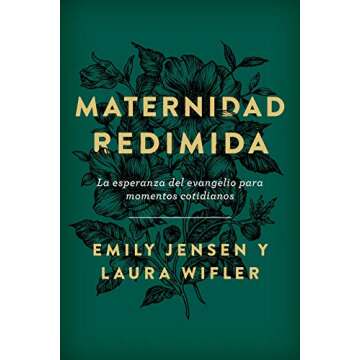 Maternidad redimida: La Esperanza del Evangelio Para Momentos Cotidianos (Spanish Edition)