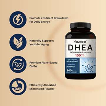 NatureBell DHEA 100mg, 240 Capsules | Extra Strength, Micronized Grade for Better Absorption, Supports Energy Level, Metabolism and Healthy Aging for Men and Women, No GMOs and Made in U.S.A