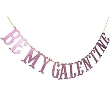 Be My Galentine Glitter Banner for Celebrations