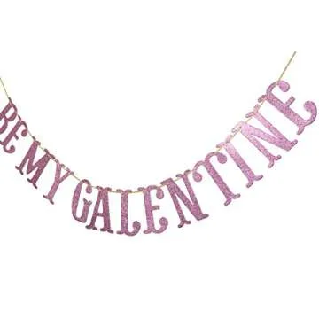 Be My Galentine Glitter Banner for Celebrations
