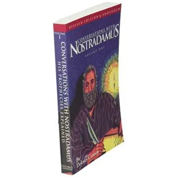 Conversations With Nostradamus: His Prophecies Explained, Vol. 1 (Revised Edition & Addendum 2001)