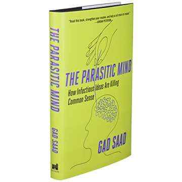 Parasitic Mind: How Infectious Ideas Are Killing Common Sense