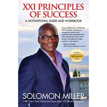 XXI Principles of Success: A Motivational Guide and Workbook