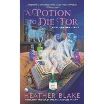 A Potion to Die For: A Magic Potion Mystery