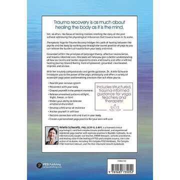 Therapeutic Yoga for Trauma Recovery: Applying the Principles of Polyvagal Theory for Self-Discovery...