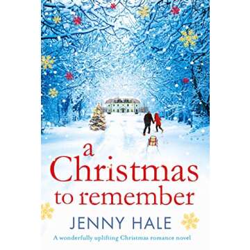 A Christmas to Remember: A wonderfully uplifting Christmas romance novel