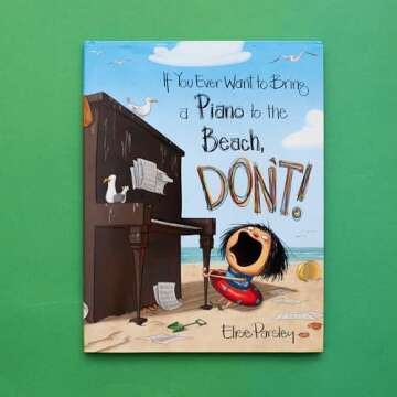 If You Ever Want to Bring a Piano to the Beach, Don't! (Magnolia Says DON'T!, 2)
