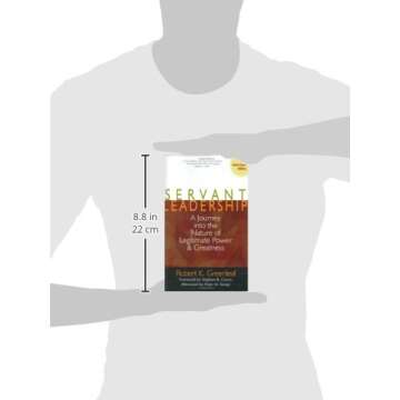 Servant Leadership: A Journey into the Nature of Legitimate Power and Greatness 25th Anniversary Edition