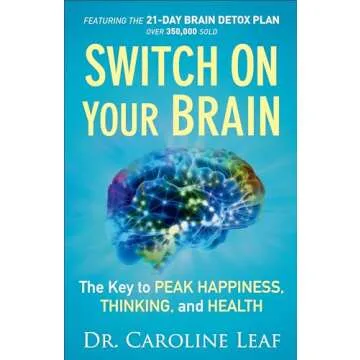 Switch On Your Brain: The Key to Mental Wellness and Health