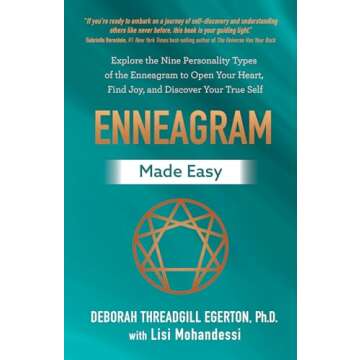 Enneagram Made Easy: Explore the Nine Personality Types of the Enneagram to Open Your Heart, Find Jo...