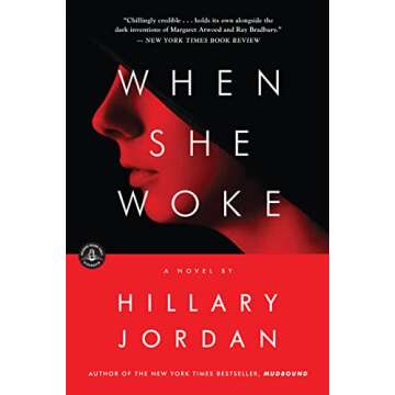 When She Woke: A Novel by Hillary Jordan - A Captivating Dystopian Adventure