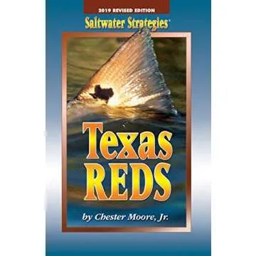 Texas Reds: The Essential Guide to Fishing for Red Drum along the Texas Coast