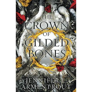 The Crown of Gilded Bones: Epic Fantasy Sequel Revealing Secrets, Love & Betrayal