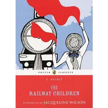 The Railway Children (Puffin Classics) by E. Nesbit - A Timeless Adventure