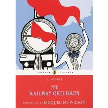 The Railway Children (Puffin Classics) by E. Nesbit - A Timeless Adventure