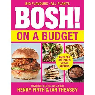 BOSH! on a Budget: From the bestselling vegan authors comes the latest healthy plant-based, meat-fre...